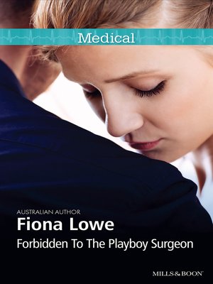 cover image of Forbidden to the Playboy Surgeon